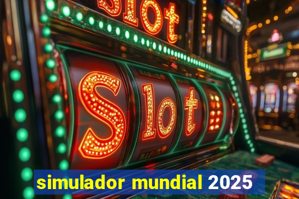 simulador mundial 2025